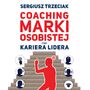 Coaching marki osobistej czyli Kariera lidera