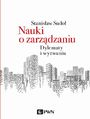Nauki o zarzdzaniu. Dylematy i wyzwania