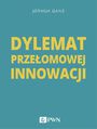 Dylemat przeomowej innowacji