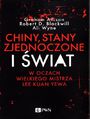 Chiny, Stany Zjednoczone i wiat w oczach Wielkiego Mistrza Lee Kuan Yewa