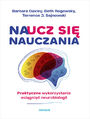 Naucz si nauczania. Praktyczne wykorzystanie osigni neurobiologii