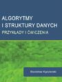 Algorytmy i struktury danych. Przykady i wiczenia