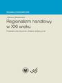 Regionalizm handlowy w XXI wieku