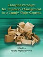 Changing Paradigm for Inventory Management in a Supply Chain Context