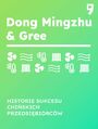 Dong Mingzhu & Gree. Biznesowa i yciowa biografia