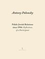Polish-Jewish Relations since 1984: Reflections of a Participant