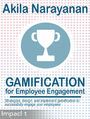 Gamification for Employee Engagement. Strategize, design, and implement gamification to successfully engage your employees