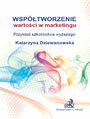 Wsptworzenie wartoci w marketingu. Przykad szkolnictwa wyszego