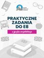 Egzamin smoklasisty. Praktyczne zadania z kluczem do E8 z jzyka angielskiego