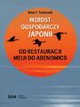 WZROST GOSPODARCZY JAPONII. Od Restauracji Meiji do Abenomics