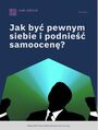 Jak by pewnym siebie i podnie samoocen