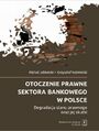 Otoczenie prawne sektora bankowego w Polsce