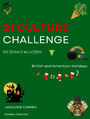 21 CULTURE CHALLENGE BRITISH AND AMERICAN HOLIDAYS