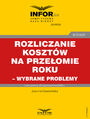 Rozliczanie kosztw na przeomie roku - wybrane problemy