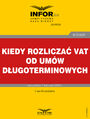 Kiedy rozliczy VAT od umw dugoterminowych