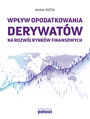 Wpyw opodatkowania derywatw na rozwj rynkw finansowych