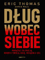 Dug wobec siebie. Odkryj sw si, osignij cel i podaj za swoj pasj