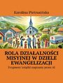 Rola dzia�alno�ci misyjnej w�dziele Ewangelizacji