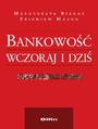 Bankowo�� wczoraj i dzi�