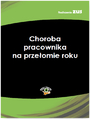 Choroba pracownika na przeomie roku