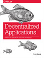 Decentralized Applications. Harnessing Bitcoin's Blockchain Technology