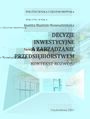 Decyzje inwestycyjne  a zarzdzanie przedsibiorstwem. Kontekst rozwoju 