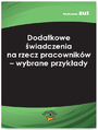 Dodatkowe wiadczenia na rzecz pracownikw - wybrane przykady