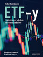 ETF-y, czyli działasz lokalnie, zarabiasz globalnie. Kompleksowy przewodnik dla polskiego inwestora