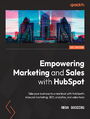 Empowering Marketing and Sales with HubSpot. Take your business to a new level with HubSpot's inbound marketing, SEO, analytics, and sales tools