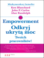 Empowerment. Odkryj ukryt moc Twoich pracownikw!