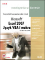 Excel 2007. Język VBA i makra. Rozwiązania w biznesie