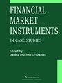 Financial market instruments in case studies. Chapter 1. Principles of the Law on the Capital Market in the European Union and in Poland - Justyna Maliszewska-Nienartowicz