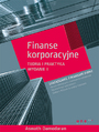 Finanse korporacyjne. Teoria i praktyka. Wydanie II
