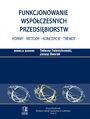 Funkcjonowanie wspczesnych przedsibiorstw. Formy - metody - koncepcje - trendy. Tom 8