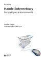 Handel internetowy. Perspektywa e-konsumenta