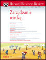 Harvard Business Review. Zarzdzanie wiedz