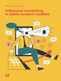 Influencer marketing w dobie nowych mediw