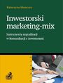 Inwestorski marketing-mix. Instrumenty sygnalizacji w komunikacji z inwestorami