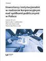 Inwestorzy instytucjonalni w nadzorze korporacyjnym nad spkami publicznymi w Polsce