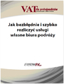 Jak bezbdnie i szybko rozliczy usugi wasne biura podry