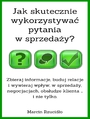 Jak skutecznie wykorzystywa pytania w sprzeday?