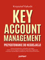 Key Account Management. Przygotowanie do negocjacji