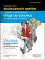 Ksika dla skutecznych szefw. Znane i mniej znane drogi do sukcesu w kierowaniu ludmi