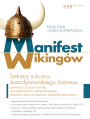 Manifest Wikingów. Sekrety sukcesu skandynawskiego biznesu 