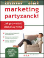 Marketing partyzancki. Jak prowadzi domow firm