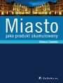 Miasto jako produkt skumulowany