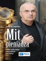 Mit pieni�dza