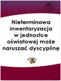 Nieterminowa inwentaryzacja w jednostce owiatowej moe narusza dyscyplin finansw
