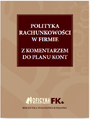 Polityka rachunkowoci w firmie 2016 z komentarzem do planu kont