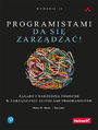 Programistami da si zarzdza! Zasady i narzdzia pomocne w zarzdzaniu zespoami programistw. Wydanie II